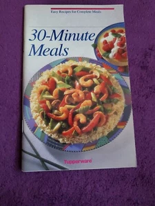 1994 Tupperware's "30-Minute Meals" Easy Recipes Cookbook Booklet Paperback Book - Picture 1 of 9