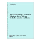 Arnold Schönberg: Gesammelte Schriften; Teil: 1: Stil und Gedanke; Aufsätze zur 