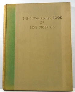 The Homelovers Book of Fine Pictures by Warren E Cox 1953 Art book illustrated - Picture 1 of 15