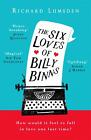 The Six Loves of Billy Binns: How Would It Feel to Fall in Love One Last Time? b
