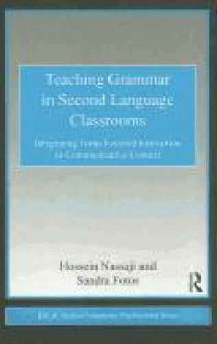 Teaching Grammar in Second Language Classrooms: Integrating Form-Focused - Imagen 1 de 1