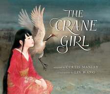 The Crane Girl - Manley, Curtis (Hardcover)