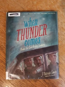 When Thunder Comes: Poems for Civil Rights Leaders by J. Patrick Lewis - Picture 1 of 2