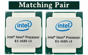 Matching Pair Intel Xeon E5-2680 v3 12-Core 3.3GHz LGA2011-3 CPU Processor SR1XP - Picture 1 of 5
