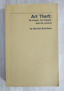Art Theft: Its Scope, Its Impact, and Its Control by Bonnie Burnham (1978) - Picture 1 of 4