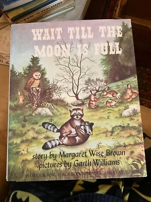 Margaret Wise Brown WAIT TILL THE MOON IS FULL Haper & Row 1948 1st Ed - Imagem 1 de 4