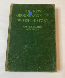 The New Groundwork Of British History, Warner, Marten & Muir, Book 1, 1955 HB - Picture 1 of 10