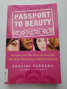 Passport to Beauty : Secrets and Tips from Around the World for Becoming a... - Picture 1 of 11