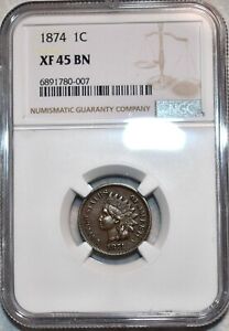 NGC XF-45 BN 1874 Indian Head Cent, Well-detailed, Mid-Grade specimen.