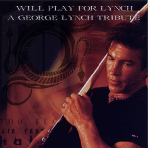 Audio CD - GEORGE LYNCH - Will Play For Lynch Tribute - DOKKEN NEW SEALED - Imagen 1 de 1