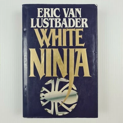 White Ninja by Eric Van Lustbader - Large Hardcover Book Dust Jacket 1990 - Image 1 of 4