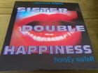 SISTER DOUBLE HAPPINESS-HORSEY WATER LP(SUB POP)+INSERT