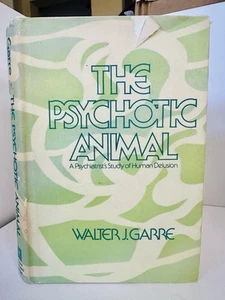 The Psychotic Animal: Study Of Human Delusion Walter J. Harte HBDJ 1976 - Bild 1 von 9