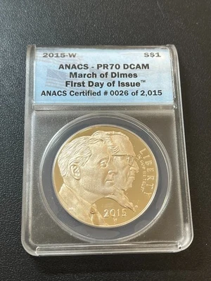 2015 W PROOF MARCH OF DIMES COMMEMORATIVE DOLLAR ANACS PR-70 DCAM - SLABBED - $1 - Image 1 of 2