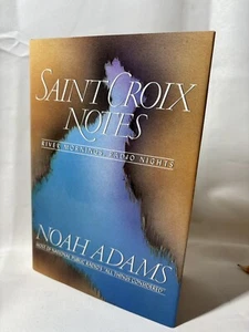 Adams, Noah SAINT CROIX NOTES 1. Auflage Erstdruck - Bild 1 von 2