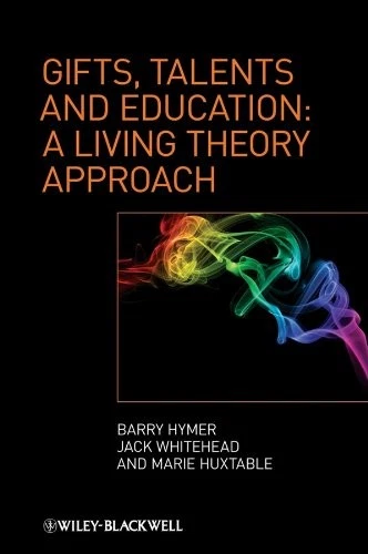 Gifts, Talents and Education: A Living Theory Approach By Barry  - Image 1 of 1
