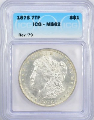 1878 Morgan Silver Dollar 7TF - ICG MS62 - Reverse of 1879!! Free Shipping! - Image 1 of 4