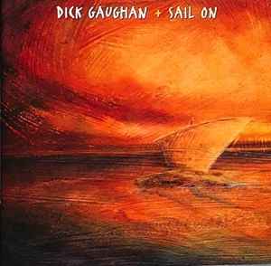 Sail On by Dick Gaughan (CD 11 Tracks, Greentrax Recordings, 1996 Import) - Picture 1 of 2