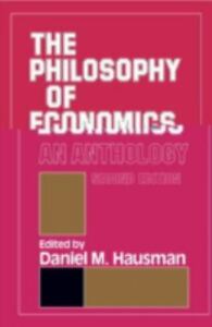 The Philosophy of Economics: An Anthology