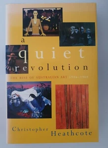 A Quiet Revolution - Rise of Australian Art, Heathcote C. Text Hardback SIGNED - Bild 1 von 12