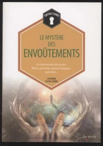 LIVRE LES MYSTÈRES DES ENVOÛTEMENTS ésotérisme vrai pouvoir des sorciers rituels - Imagen 1 de 3