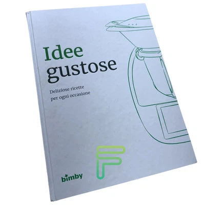 Libro Ricettario Bimby Idee Gustose TM6 Originale Vorwerk Ricette Thermomix TM 6 - Immagine 1 di 4