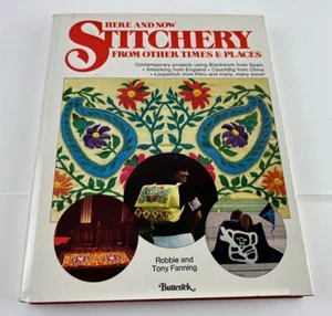 Here and Now Stitchery from Other Times and Places by Fanning, 1978 Hardcover - Imagen 1 de 11