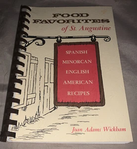 FOOD FAVORITES of St. Augustine Florida by Joan Adams Wickham Cookbook 1988 - Picture 1 of 5