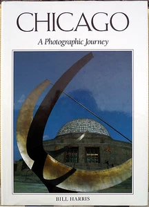 Bill Harris, Chicago: A Photographic Journey, Ed. Crescent Books, 1991 - Picture 1 of 1
