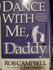 Dance with Me, Daddy by Rob Campbell Building Healthy Churches Around the World - Picture 1 of 1