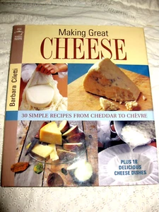 Making Great Cheese : 30 Simple Recipes from Cheddar to Chevre, Plus 18... - Picture 1 of 4