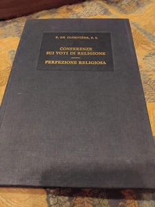 CONFERENZE SUI VOTI DI RELIGIONE , P. DE CLORIVIERE , 1966 - Foto 1 di 1