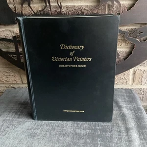 Dictionary Of Victorian Painters by Christopher Wood 1971 HB Antique Collectors - Bild 1 von 16