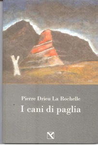 CANI DI PAGLIA - DRIEU LA ROCHELLE - Foto 1 di 1