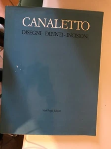 CANALETTO - DISEGNI DIPINTI INCISIONI - NERI POZZA ED. - 1982 - Foto 1 di 1