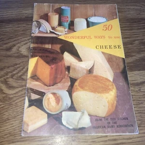 50 Wonderful Ways to Use Cheese, American Dairy Assn Recipe Booklet 1950s - Picture 1 of 6
