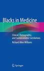 Blacks In Medicine Clinical Demog Williams Richa