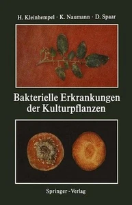 Bakterielle Erkrankungen der Kulturpflanzen. Kleinhempel, Helmut, Klaus Naumann - Bild 1 von 1