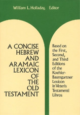 William L. Hollad Concise Hebrew and Aramaic Lexicon of the Old Testame (Relié)