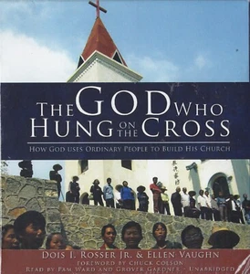 The God Who Hung on the Cross: How God Uses Ordinary People to Build His Church - Imagen 1 de 8