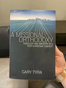 Missionsorthodoxie: Theologie und Dienst im postchristlichen Kontext, Gary Tyra - Bild 1 von 5