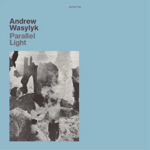 Andrew Wasylyk Parallel Light (Vinyl) 12" Album - Image 1 of 1