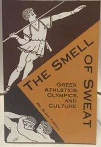 Smell of Sweat : Greek Athletics, Olympics, and Culture, Paperback by Tyrrell... - Bild 1 von 3