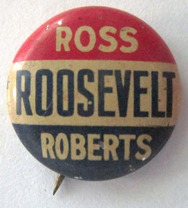 ROOSEVELT ROSS ROBERTS Penna Coattail Political Pin 3/4" 1936 pinback Fine - Picture 1 of 2