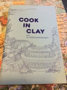 Cook In Clay Cook Book 75 Recipes Care Use With Glazed Schlemmertopf PB CookBook - Picture 1 of 4