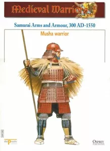 Samurai Arms and Armour, 300 AD-1550, Musha War Osprey Booklet SAM006 Del Prado - Foto 1 di 2