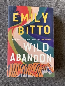 Wild Abandon by Emily Bitto paperback book in excellent condition - read once - Picture 1 of 2