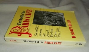 The World of the Paris Cafe by W. Scott Haine PB 1999 edition - Bild 1 von 6
