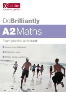 Do Brilliantly At - A2 Maths-Ted Graham, Roger Fentem, John Be ..9780007171958 - Picture 1 of 1