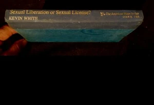 SEXUAL LIBERATION OR SEXUAL LICENSE --KEVIN WHITE -- 2000 - Imagen 1 de 5